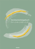 Cover: Dankbarkeitstagebuch - Reich an Wundern, Wachstum und Licht - novum Verlag