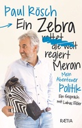 Bild: Ein Zebra (rettet die Welt) regiert Meran. - Edition Raetia