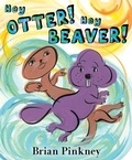 Cover: Hey Otter! Hey Beaver! - Greenwillow Books