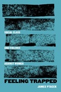 Cover: Feeling Trapped - Naval Institute Press