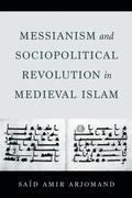 Cover: Messianism and Sociopolitical Revolution in Medieval Islam - Naval Institute Press