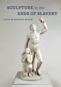 Cover: Sculpture at the Ends of Slavery - Naval Institute Press