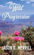 Cover: Wild Progression - Moonlight Grove Press