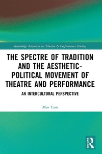 Abbildung von: The Spectre of Tradition and the Aesthetic-Political Movement of Theatre and Performance - Routledge