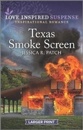Cover: Texas Smoke Screen - Love Inspired Suspense Larger Print