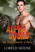 Cover: Alpha Squad: Un Addestramento d'Amore (Alpha Squad Saga, #1) - eXplicitTales