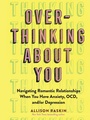 Cover: Overthinking About You - Workman Publishing Company