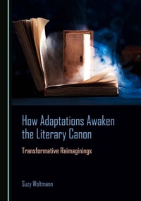 Enlarge image Cover: How Adaptations Awaken the Literary Canon - Cambridge Scholars Publishing