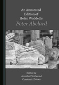 Cover: An Annotated Edition of Helen Waddell's Peter Abelard - Cambridge Scholars Publishing