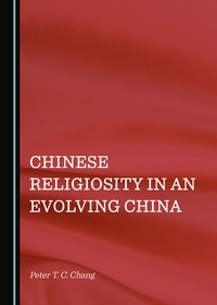 Abbildung von: Chinese Religiosity in an Evolving China - Cambridge Scholars Publishing