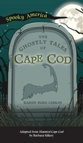 Cover: Ghostly Tales of Cape Cod - Arcadia Childrens Books