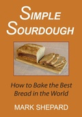 Bild: Simple Sourdough: How to Bake the Best Bread in the World - Simple Productions