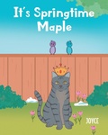 Cover: It's Springtime Maple - Fulton Books, Inc.