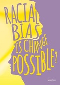 Cover: Racial Bias: Is Change Possible? - Referencepoint Press