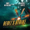 Cover: Rebel's Strike - Blackstone Publishing
