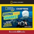 Cover: National Geographic Kids Chapters: Diving with Sharks! - Recorded Books, Inc.