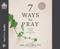 Cover: 7 Ways to Pray - Oasis Audio