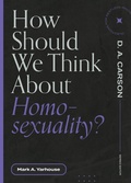 Cover: How Should We Think About Homosexuality? - Lexham Press