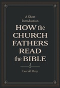 Cover: How the Church Fathers Read the Bible - Lexham Press