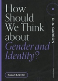 Cover: How Should We Think About Gender and Identity? - Lexham Press