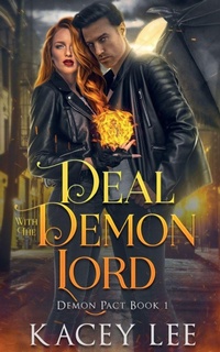 Enlarge image Cover: Deal with the Demon Lord - Kacey Lee