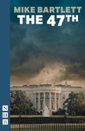 Cover: The 47th - Nick Hern Books