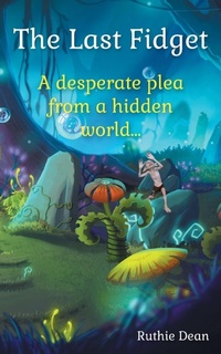 Enlarge image Cover: The Last Fidget - Grosvenor House Publishing Ltd