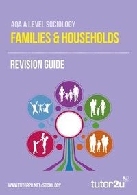Abbildung von: AQA A-Level Sociology Families & Households: Revision Guide - Tutor2u Limited