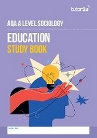 Abbildung von: AQA A-Level Sociology Education: Revision Guide - Tutor2u Limited