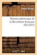 Cover: Histoire Pittoresque de la Revolution Francaise - Hachette Livre Bnf