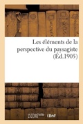 Cover: Les Elements de la Perspective Du Paysagiste - Hachette Livre Bnf