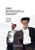 Cover: Zwei Zeitzeugen der Zukunft - BoD - Books on Demand