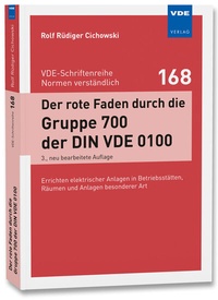 Abbildung von: Der rote Faden durch die Gruppe 700 der DIN VDE 0100 - VDE Verlag