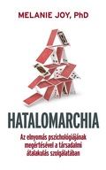Cover: Hatalomarchia - Lelkesed&eacute;s Tanul&aacute;s Szabads&aacute;g K&ouml;nyvek