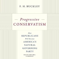 Enlarge image Cover: Progressive Conservatism - Blackstone Publishing