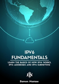 Enlarge image Cover: IPv6 Fundamentals: Learn the Basics of How IPv6 Works, IPv6 Addresses and IPv6 Subnetting (Computer Networking, #2) - Ramon Nastase