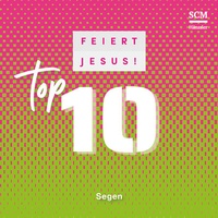 Abbildung von: Feiert Jesus! Top 10 - Segen - Hänssler