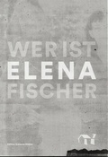 Cover: Wer ist Elena Fischer? - Kalden-Consulting Wolf-Hannes Kalden