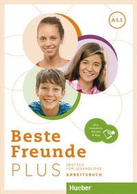 Abbildung von: Beste Freunde PLUS A1.1 - Hueber Verlag
