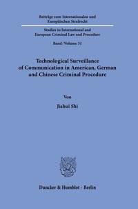 Abbildung von: Technological Surveillance of Communication in American, German and Chinese Criminal Procedure. - Duncker & Humblot