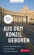Cover: Aus dem Konzil geboren Aus dem Konzil geboren - Tyrolia