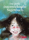 Cover: Das gro&szlig;e &ouml;sterreichische Sagenbuch - Tyrolia