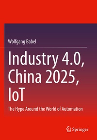 Abbildung von: Industry 4.0, China 2025, IoT - Springer