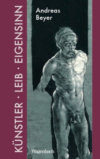 Abbildung von: Künstler, Leib und Eigensinn - Wagenbach