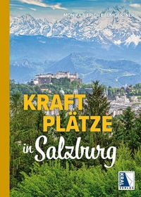 Abbildung von: Kraftplätze in Salzburg - KRAL