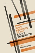 Cover: What Happened to the Soviet University? - Oxford University Press