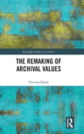 Cover: The Remaking of Archival Values - Routledge