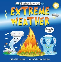 Enlarge image Cover: Basher Science: Wild Weather: A Hot Topic! - Kingfisher