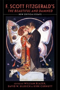 Enlarge image Cover: F. Scott Fitzgerald's "The Beautiful and Damned" - University of Pittsburgh Press