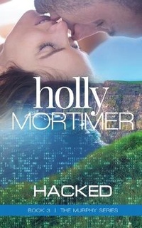Enlarge image Cover: Hacked - Holly Mortimer